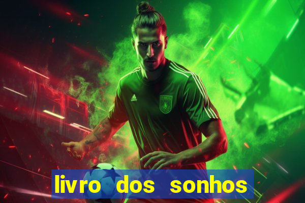 livro dos sonhos jogo do bicho